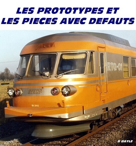 LES PROTOTYPES ET LES PIÈCES AVEC DÉFAUTS
