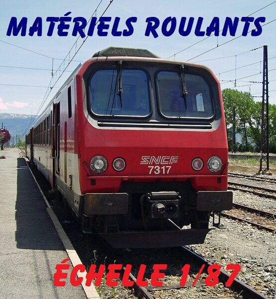 MATÉRIELS ROULANTS - EQUIPEMENTS - ECHELLE H0