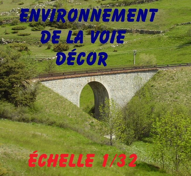 ENVIRONNEMENT DE LA VOIE - DÉCOR - ECHELLE 1